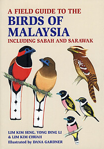 A Field Guide to the Birds of Malaysia including Sabah and Sarawak 