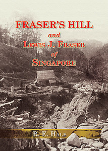 Fraser's Hill and Lewis J. Fraser of Singapore 