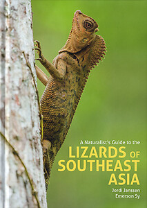 A Naturalist's Guide to the Lizards of Southeast Asia 