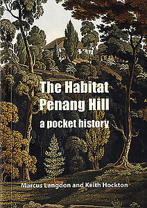 The Habitat Penang Hill: a pocket history - Ebook
