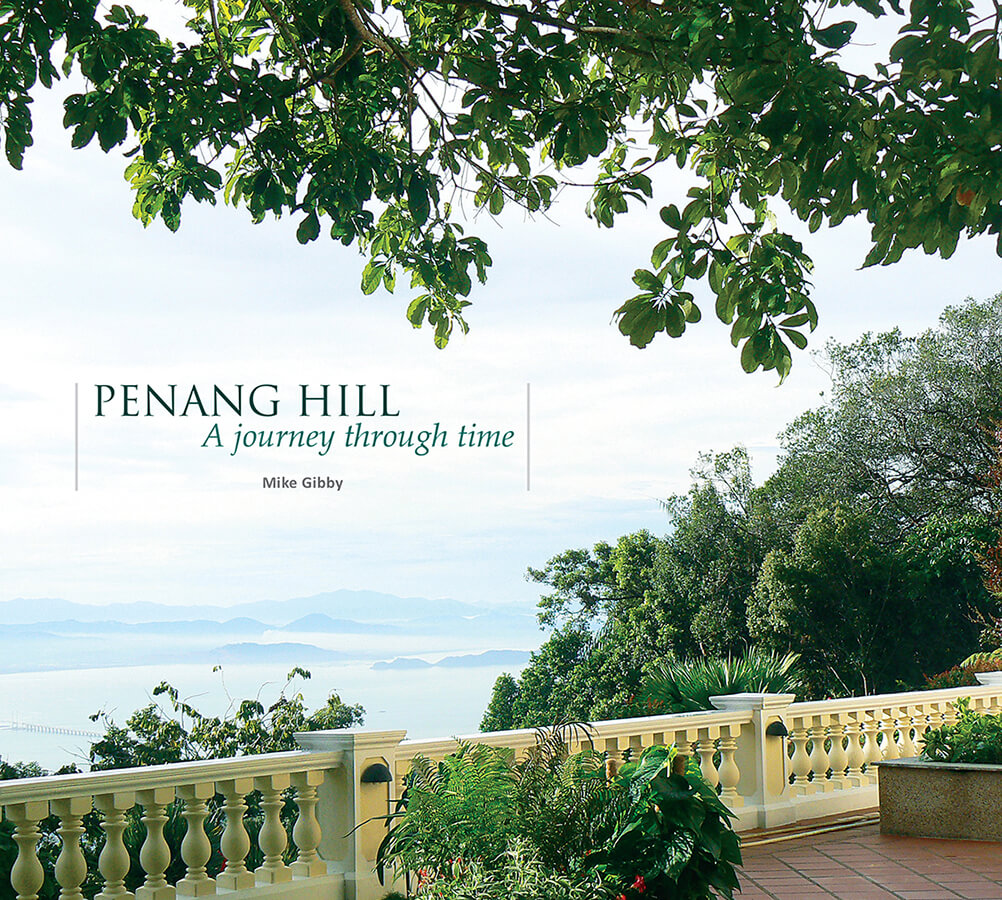 Penang Hill: A journey through time 