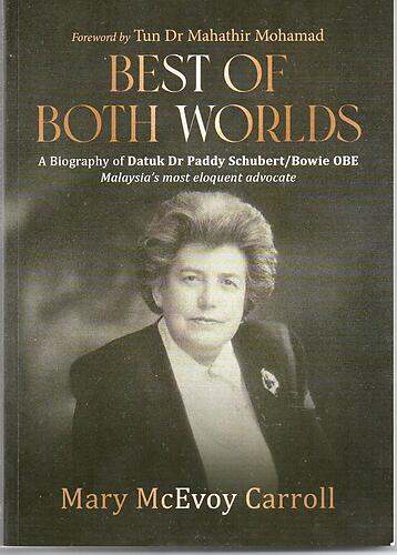 Best of Both Worlds - A biography of Datuk Dr Paddy Schubert/Bowie OBE