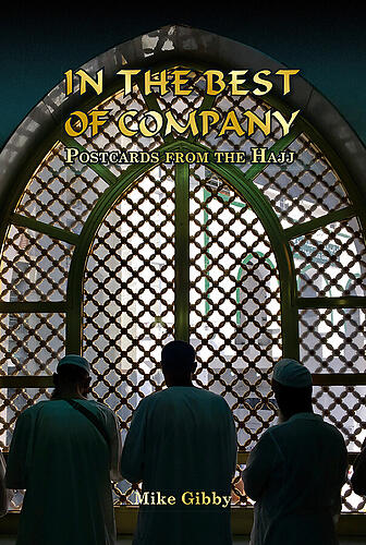 In the Best of Company: Postcards from the Hajj - Ebook