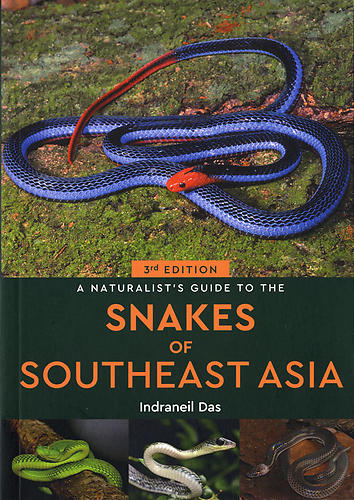 A Naturalist's Guide to the Snakes of Southeast Asia 