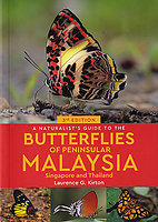 A Naturalist's Guide to the Butterflies of Malaysia, Peninsular Malaysia, Singapore and Southern Thailand 